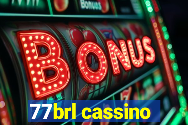 77brl cassino